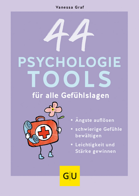 44 Psychologie-Tools f&uuml;r alle Gef&uuml;hlslagen - Vanessa Graf