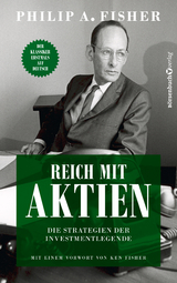 Reich mit Aktien - Philip A. Fisher