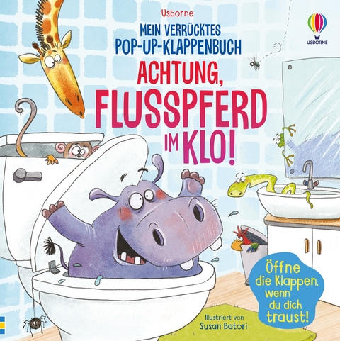 Mein verr&uuml;cktes Pop-up-Klappenbuch: Achtung, Flusspferd im Klo! - Sam Taplin