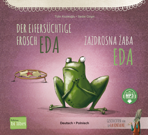Der eifers&uuml;chtige Frosch Eda (Deutsch-Polnisch) - T&uuml;lin Kozikoğlu
