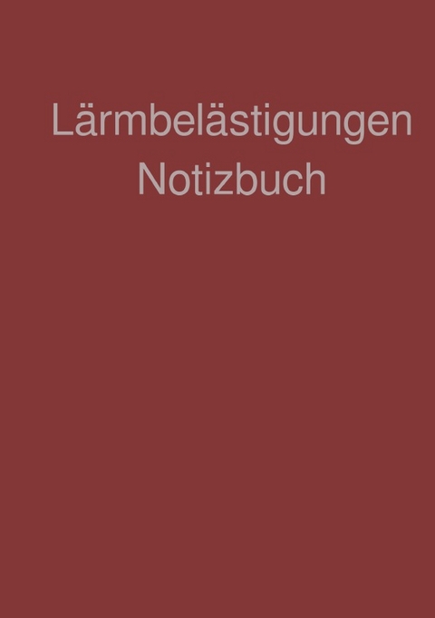 L&auml;rmbel&auml;stigungen Notizbuch - Peter Falk