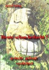 Heute schon bedacht ? - Josef Ising