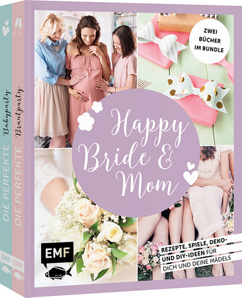 Happy Bride & Mom: Der perfekte Junggesellinnenabschied und Babyshower-Party - Jessica Stuckst&auml;tte, Karin Heimberger-Preisler, Daniela Fugger