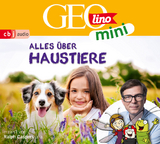 GEOLINO MINI: Alles &uuml;ber Haustiere - Eva Dax, Heiko Kammerhoff, Oliver Versch, Roland Griem, Jana Ronte-Versch