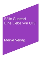 Eine Liebe von UIQ - F&eacute;lix Guattari