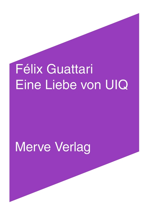 Eine Liebe von UIQ - F&eacute;lix Guattari