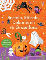 Basteln, R&auml;tseln, Dekorieren f&uuml;r Gruselfans - Kate Nolan