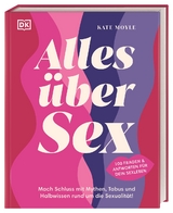 Alles &uuml;ber Sex - Kate Moyle
