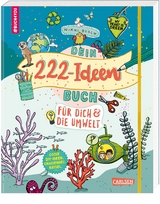 Dein 222 Ideen-Buch für dich und die Umwelt - Nikki Busch