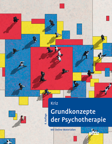 Grundkonzepte der Psychotherapie - J&uuml;rgen Kriz