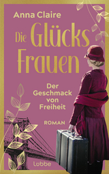 Die Gl&uuml;cksfrauen - Anna Claire