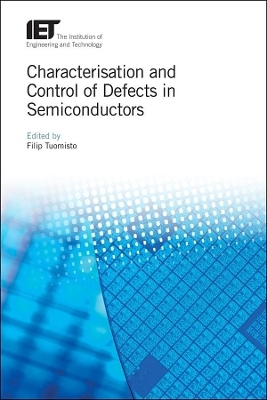 Characterisation and Control of Defects in Semiconductors