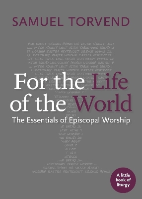 For the Life of the World - Samuel Torvend