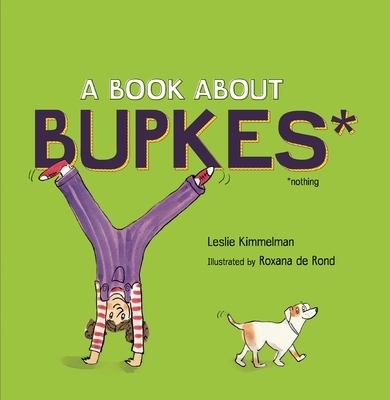 A Book about Bupkes - Leslie Kimmelman
