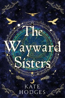 The Wayward Sisters - Kate Hodges
