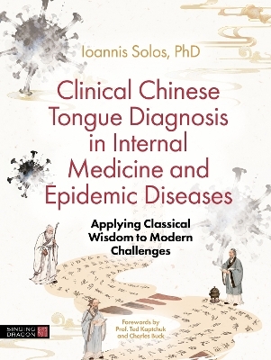 Clinical Chinese Tongue Diagnosis in Internal Medicine and Epidemic Diseases