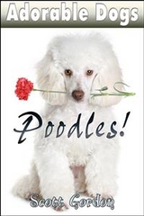 Adorable Dogs: Poodles - Scott Gordon