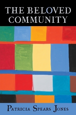 The Beloved Community - Patricia Spears Jones