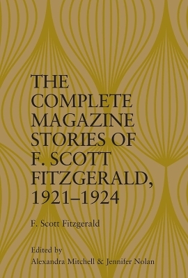 The Complete Magazine Stories of F. Scott Fitzgerald, 1921&ndash;1924 - 