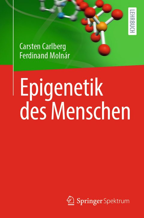 Epigenetik des Menschen - Carsten Carlberg, Ferdinand Moln&aacute;r