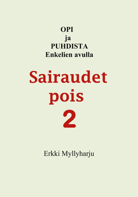 Sairaudet pois 2 - Erkki Myllyharju