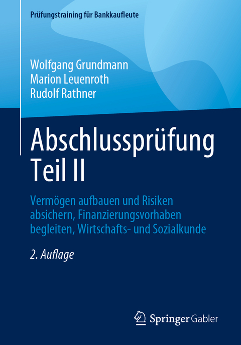 Abschlusspr&uuml;fung Teil II - Wolfgang Grundmann, Marion Leuenroth, Rudolf Rathner
