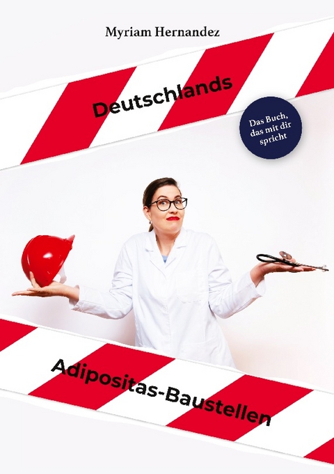 Deutschlands Adipositas-Baustellen - Myriam Hernandez