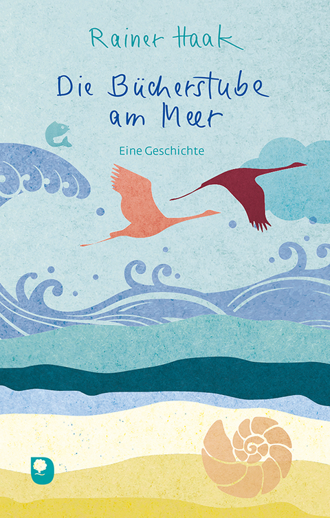 Die B&uuml;cherstube am Meer - Rainer Haak