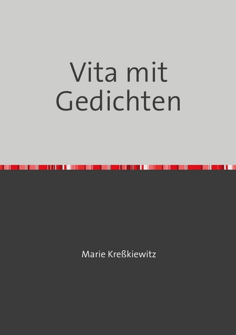 Vita mit Gedichten - Marie Kre&szlig;kiewitz