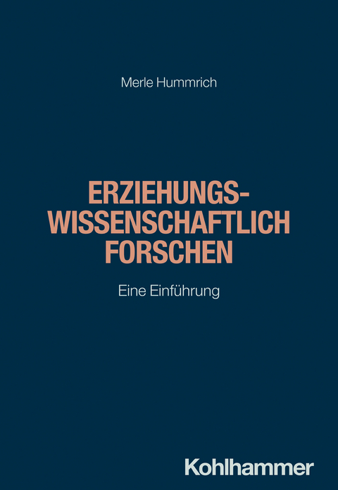 Erziehungswissenschaftlich forschen - Merle Hummrich