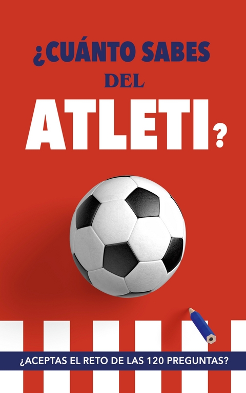 &iquest;Cu&aacute;nto sabes del Atleti? - F&uacute;tbol Rocks