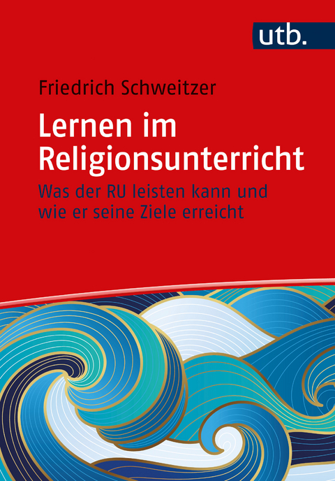 Lernen im Religionsunterricht - Friedrich Schweitzer