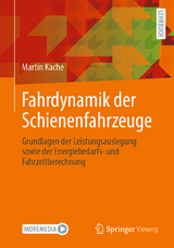 Fahrdynamik der Schienenfahrzeuge - Martin Kache