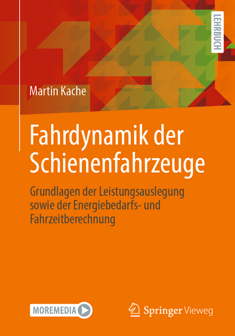 Fahrdynamik der Schienenfahrzeuge - Martin Kache