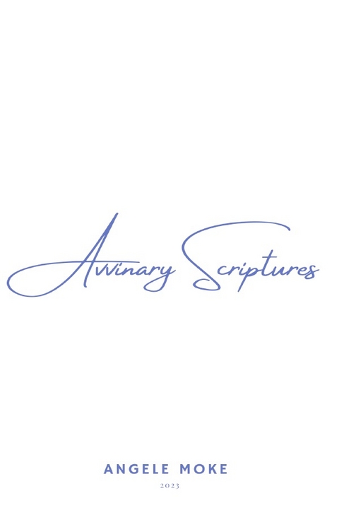 Avvinary Scriptures - Angele Moke