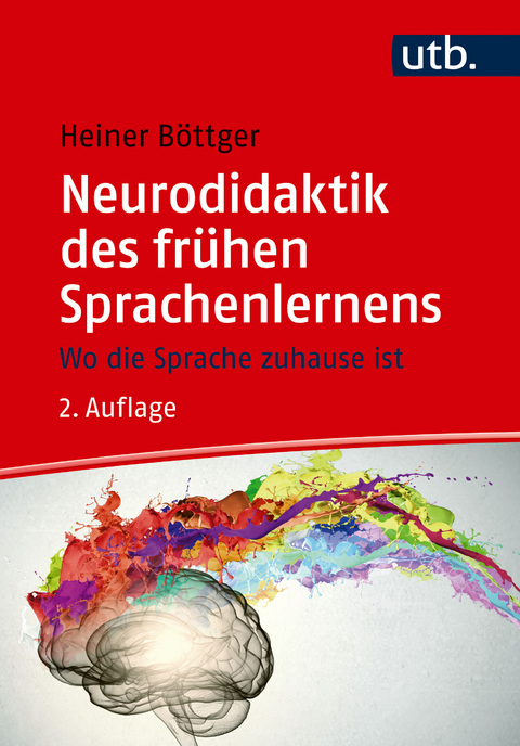 Neurodidaktik des fr&uuml;hen Sprachenlernens - Heiner B&ouml;ttger