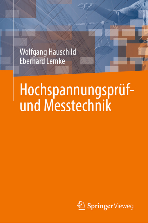 Hochspannungspr&uuml;f- und Messtechnik - Wolfgang Hauschild, Eberhard Lemke