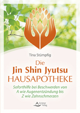 Die Jin-Shin-Jyutsu-Hausapotheke - Tina St&uuml;mpfig