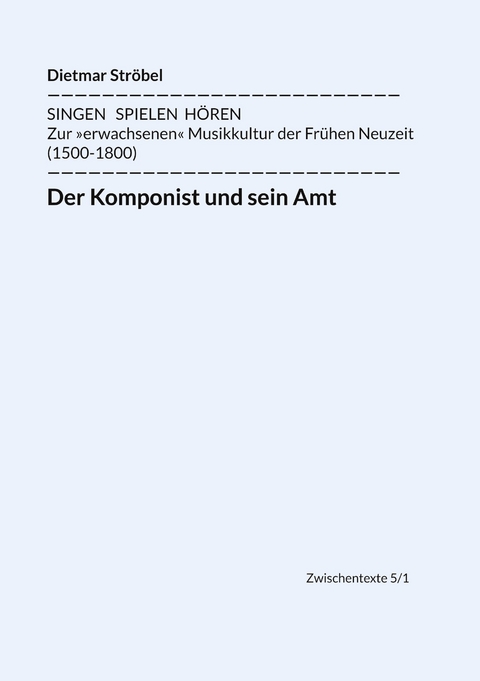 Der Komponist und sein Amt - Dietmar Str&ouml;bel