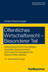 &Ouml;ffentliches Wirtschaftsrecht - Besonderer Teil - Rolf Stober, Sven Eisenmenger