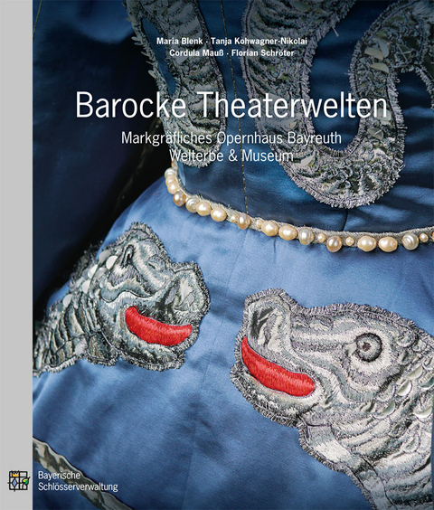 Barocke Theaterwelten - Maria Blenk, Tanja Kohwagner-Nikolai, Cordula Mau&szlig;, Florian Schr&ouml;ter