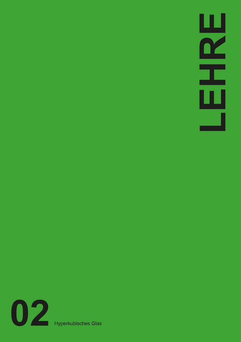 Hyperkubisches Glas - Sebasti&aacute;n Andr&eacute;s L&oacute;pez, Martino Pe&ntilde;a Fernandez Serrano, Henrik Rei&szlig;aus, Katja Wirfler