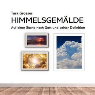 Himmelsgemälde – Auf der Suche nach Gott und seiner Definition