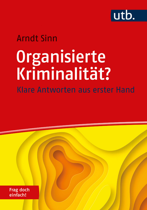 Organisierte Kriminalit&auml;t? Frag doch einfach! - Arndt Sinn