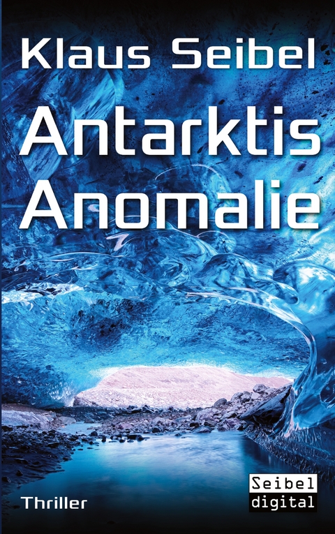 Antarktis Anomalie - Klaus Seibel