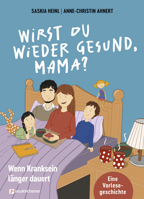 Wirst du wieder gesund, Mama? - Saskia Heinl
