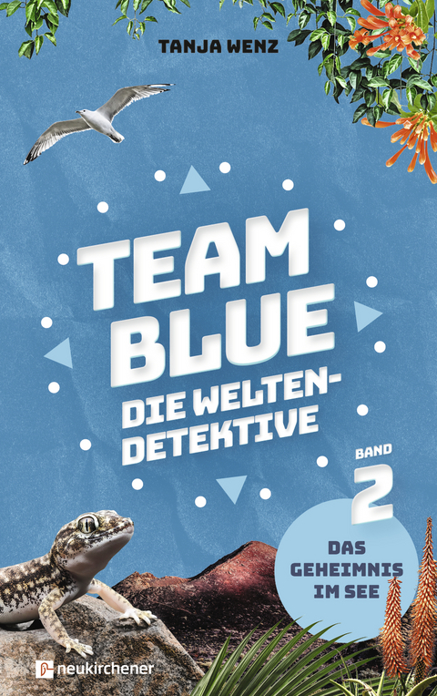Team Blue - Die Weltendetektive 2 - Das Geheimnis im See - Tanja Wenz