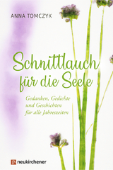 Schnittlauch f&uuml;r die Seele - Anna Tomczyk