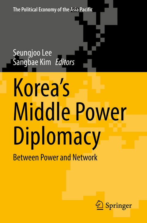 Korea&rsquo;s Middle Power Diplomacy - 