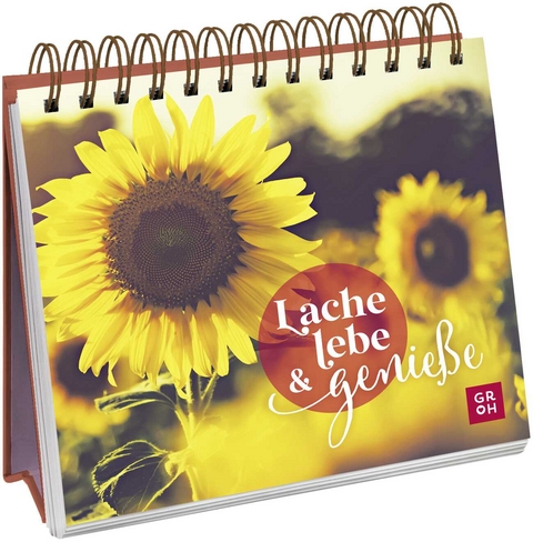 Lache, lebe & genie&szlig;e - 